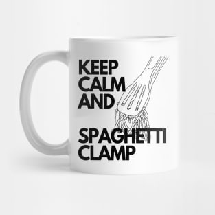 Keep Calm and Spaghetti Clamp #2 Mug